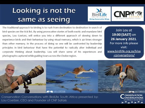 Conservation Conversations: Lou Coetzer - Looking is not the same as seeing (26Jan21)