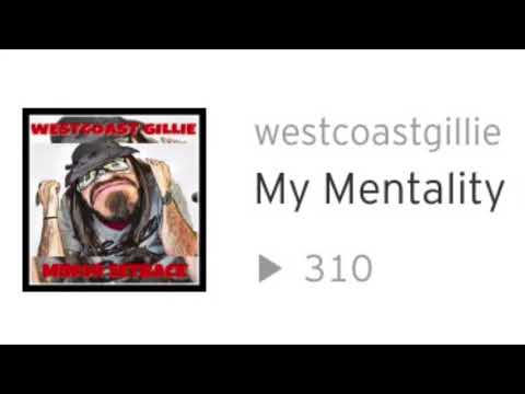 WestCoast Gillie - My Mentality (Prod. M8beatz)
