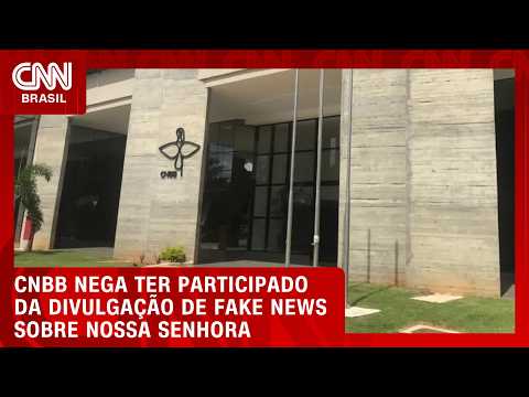 Caso sobre Nossa Senhora: CNBB nega ter participado da divulgação de fake news | HORA H