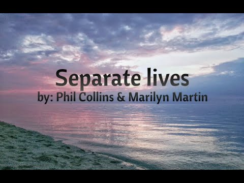 Separate lives by Phil Collins & Marilyn Martin | Lyrics on screen