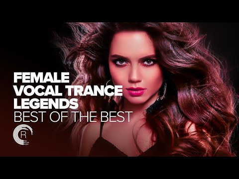 FEMALE VOCAL TRANCE LEGENDS - BEST OF THE BEST [FULL ALBUM]