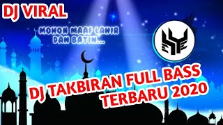 DJ TAKBIRAN IDUL FITRI FULL BASS TERBARU 2020 II DJ VIRAL