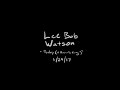 Lee Bob Watson : Eagle Tracks Song #9 //“Today (A Raven’s Song)”