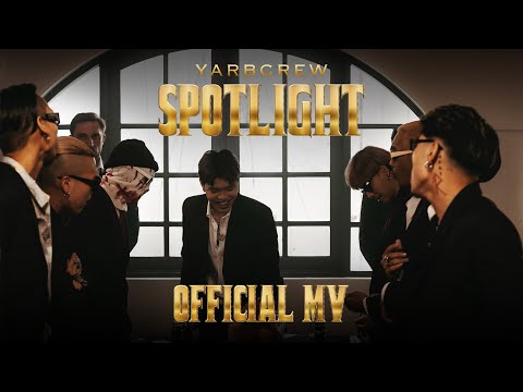 YARBCREW - SPOTLIGHT 「Official MV」