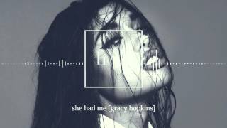 Gracy Hopkins - She Had Me (Home Sweet Home: Part 1/2)