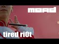 moad | Tired Riot (official music video)