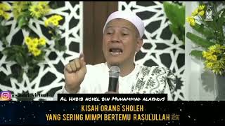 Download lagu Kisah Orang Sholeh Yang Sering Mimpi Bertemu Rasulullah #kalamulama#ngaji#sunsalsolo#habibnovel mp3