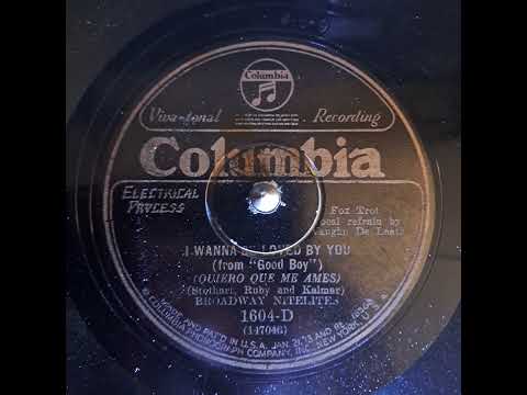 Broadway Nitelites (vocals: Vaughn De Leath) - I Wanna Be Loved By You 1928
