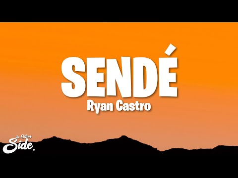 Ryan Castro - SENDÉ (Letra/Lyrics)