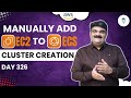 Day 326 How To Add EC2 Instance To ECS Cluster Manually After Creation AWS ECS Cluster Creation