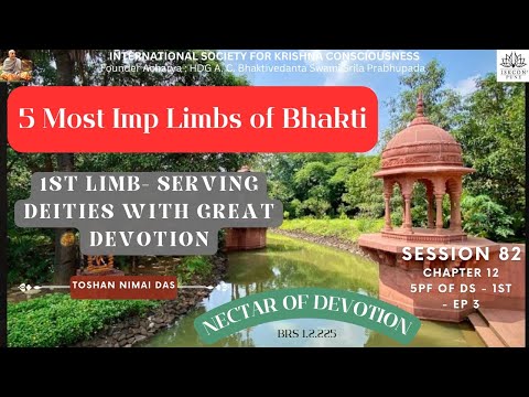 Session 82 | NOD Ch - 12 5PF of DS - 1ST - EP 3 | 60th Limb of Bhakti | BRS 1.2.225 | Bhakti Shastri