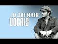 JO BHI MAIN Only Vocals Mohit Chauhan JO BHI MAIN Vocals By Mohit Chauhan