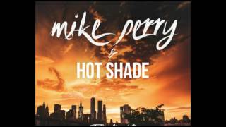 Mike Perry feat. Hot Shade - Talk About It