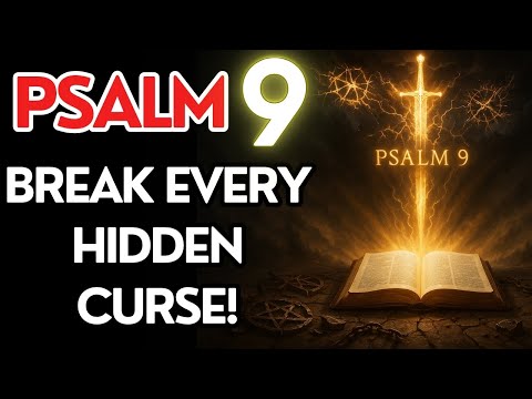 ⚡ PSALM 9: Destroy Every Hidden Agenda Against Your Destiny