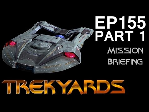 Trekyards EP155 - Steamrunner Class (Part 1)
