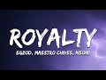Egzod & Maestro Chives - Royalty (Lyrics) ft. Neoni