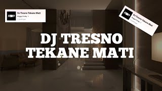 Download lagu DJ Tresno Tekane Mati Slow Enakeun mp3