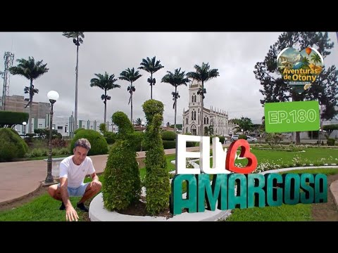 Cidade Amargosa Bahia, no canal aventuras de otony 