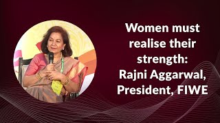 Women must realize their strength : Rajni Aggarwal President, FIWE (Federation of Indian Women Entrepreneurs) at Franchise India 2014 image