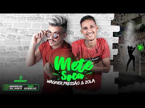 WAGNER PRESSÃO ZOLA NOVAMENTE-METE SOCA-MUSICA NOVA 2018