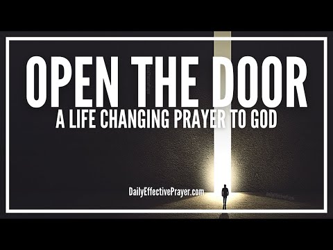 Prayer For God To Open The Door To The Next Phase In Your Life Video