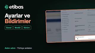 Etibas Ayarları: Genel Ayarlar, Bildirimler ve Modüller