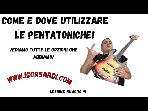 Pentatoniche: Quale usare?  Su quale accordo? In quali generi musicali? - Lezione basso 92