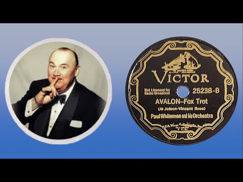 “Avalon” by Paul Whiteman and his Orchestra 1928