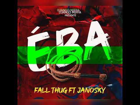 Fall Thug ft Janosky __ ÉBA