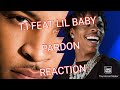 LEGENDARY WORK! | T.I PARDON FEAT LIL BABY (REACTION) LEGENDARY WORK! | T.I PARDON FEAT LIL BABY (REACTION)