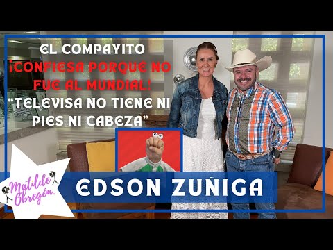 Edson Zúñiga confiesa porqué el COMPAYITO no estará en el mundial | Entrevista con Matilde Obregon
