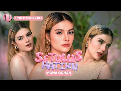 MONA OCHAN - SETULUS HATIKU ( Official Music Video )