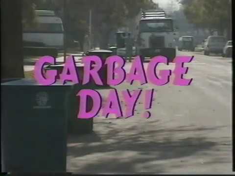 Garbage Day!