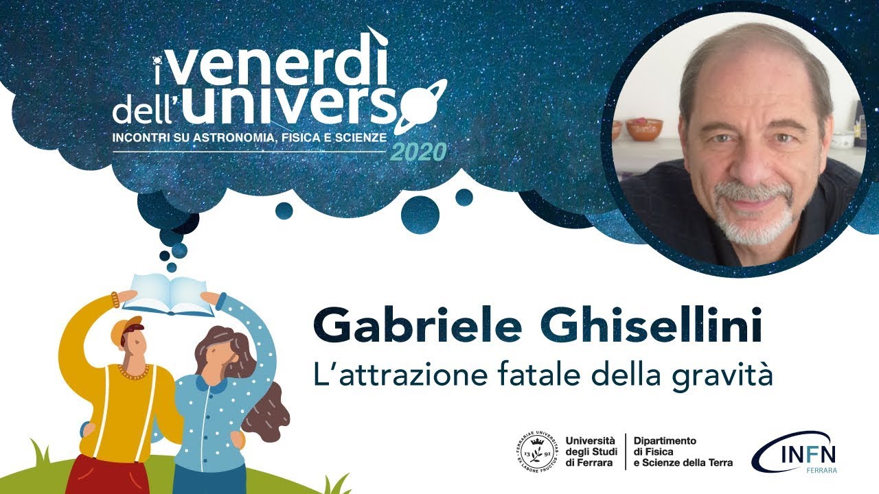 Gabriele Ghisellini "L'attrazione fatale della gravità"