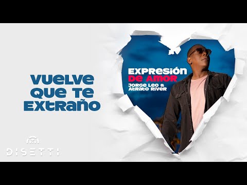 Jorge Leo y Atrato River - Vuelve Que Te Extraño (Audio Oficial) | Salsa Romántica