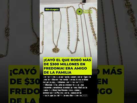 ¡Era de confianza y se r0b0 todo! C4pt7r4n al l4dr0n de $300 millones en Fredonia #noticiasantioquia