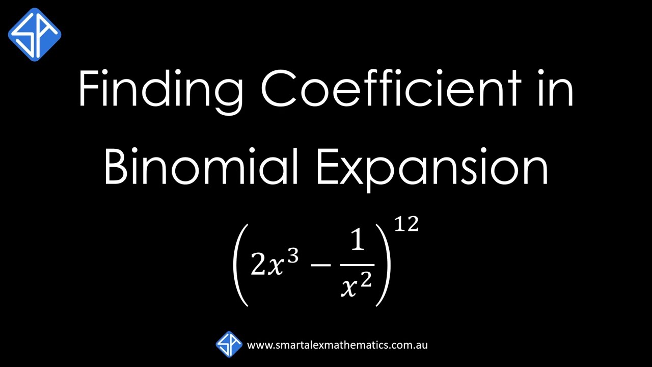 How to find Coefficient of x^n term in a Binomial Expansion