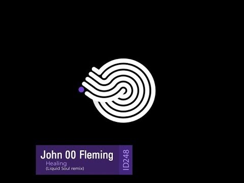 John 00 Fleming  - Healing ( Liquid Soul Remix )