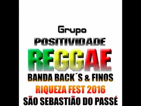 𝐁𝐀𝐂𝐊'𝐒 𝐄 𝐅𝐈𝐍𝐎𝐒 - 𝐀𝐎 𝐕𝐈𝐕𝐎 𝐍𝐎 𝐑𝐈𝐐𝐔𝐄𝐙𝐀 𝐅𝐄𝐒𝐓 𝟐𝟎𝟏𝟔 - 𝐒Ã𝐎 𝐒𝐄𝐁𝐀𝐒𝐓𝐈Ã𝐎 𝐃𝐎 𝐏𝐀𝐒𝐒É #grupopositividadereggae