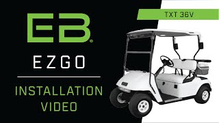 E-Z-GO TXT 36V Eco Battery Installation Guide | 1994-2008