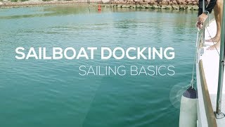 How To Sail: Docking Technique - Sailing Basics Video Series