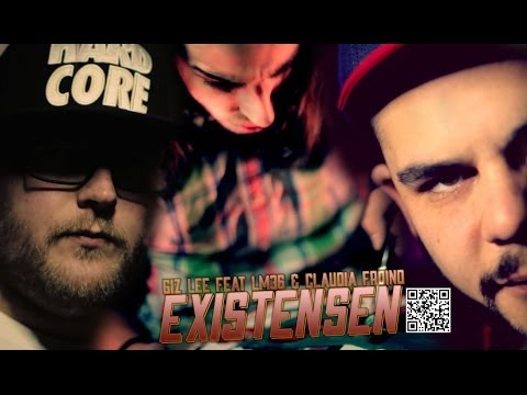 Giz Lee feat LM36 och Claudia Froind - Existensen (OFFICIAL VIDEO)