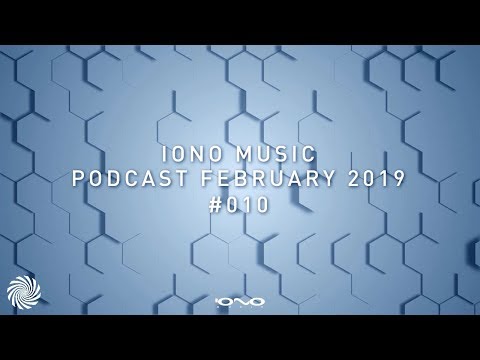 IONO Music Podcast #010 - February 2019