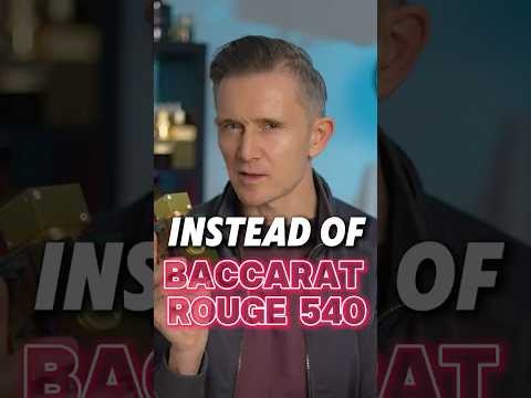 INSTEAD OF BACCARAT ROUGE 540 TRY THESE CHEAPER FRAGRANCES