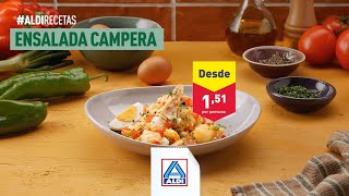 Aldi Cómo hacer ensalada campera. Receta de la abuela #ALDIRecetas anuncio