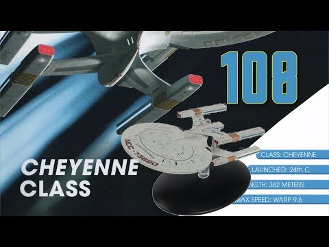 The Official Starships Collection - Issue 108 : Cheyenne Class