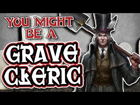 You Might Be a Grave Cleric | Cleric Subclass Guide for DND 5e
