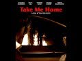 Take Me Home Award Winning Movie Based On True Events
