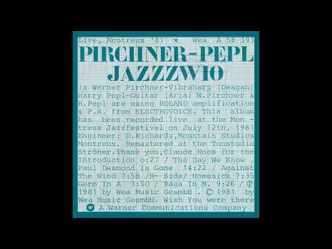Werner Pirchner & Harry Pepl - Jazzzwio Live, Montreux '81 (1981, WEA) full allbum