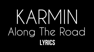 Karmin - Along The Road (Lyrics)